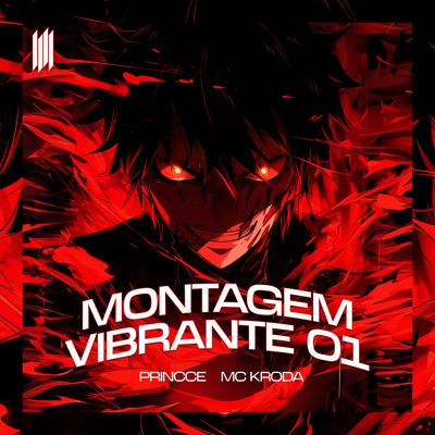 MONTAGEM VIBRANTE 01 By princce, Mc Kroda Oficial's cover