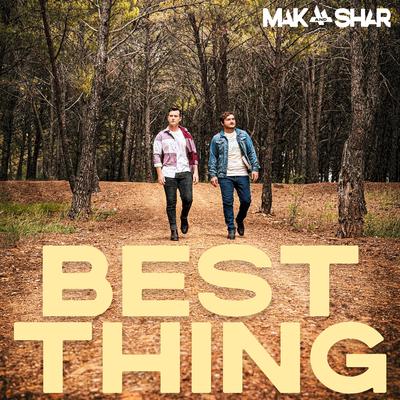 Best Thing By Mak & Shar's cover