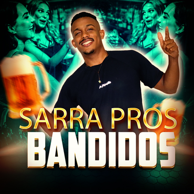 SARRA PROS BANDIDO By GRUPO GSD's cover