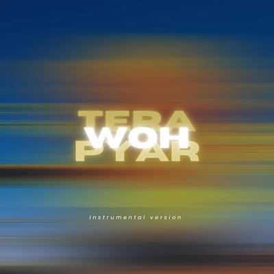 Tera Woh Pyar (Instrumental)'s cover