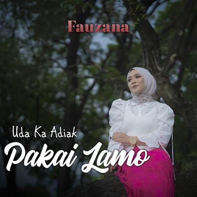 Uda Ka Adiak Pakai Lamo By Fauzana's cover