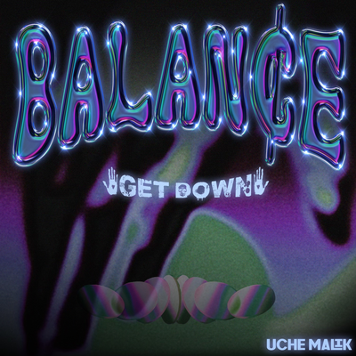 Balance (Get Down) By Uche Malik's cover