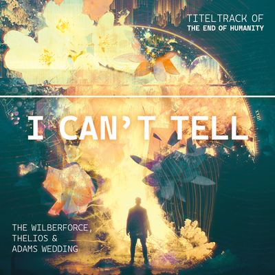 I Can't Tell (From "The End of Humanity")'s cover