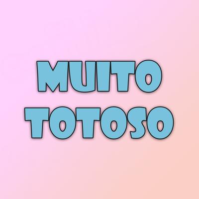 Muito Totoso's cover