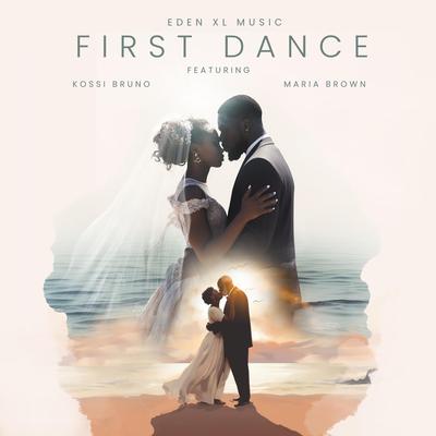 First Dance By Eden XL Music, Kossi Bruno, Maria Brown's cover