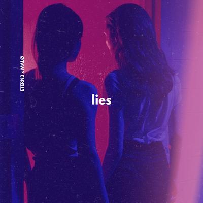 Lies By ETERN3, Malo's cover