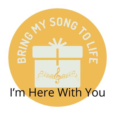 I’m Here With You's cover