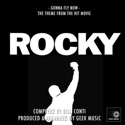 Gonna Fly Now (From "Rocky") By Geek Music's cover