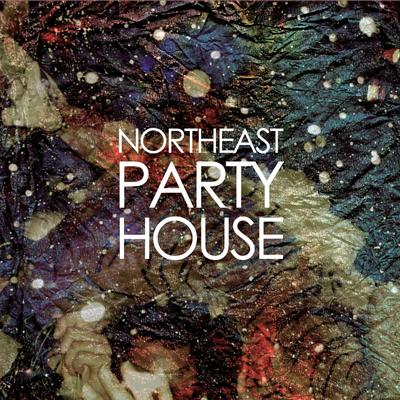 Northeast Party House's cover