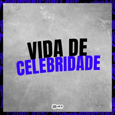 Vida de Celebridade By DJ GHR, Yuri Redicopa's cover