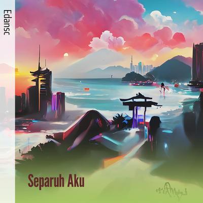 Separuh Aku's cover