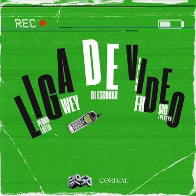 Liga De Video (Remix) By DJ ESCOBAR, WEY, Vulgo FK, MC Theuzyn, Pedro Lotto's cover