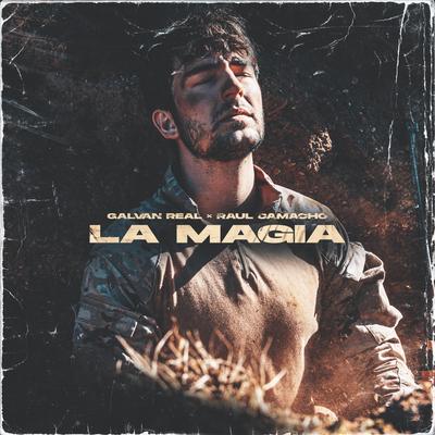 La Magia  By Galvan Real, Raul Camacho's cover