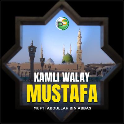 Kamli Walay Mustafa's cover