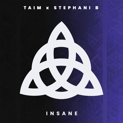 Insane By Taim, Stephani B's cover