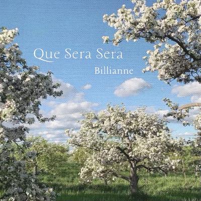 Que Sera Sera By Billianne's cover