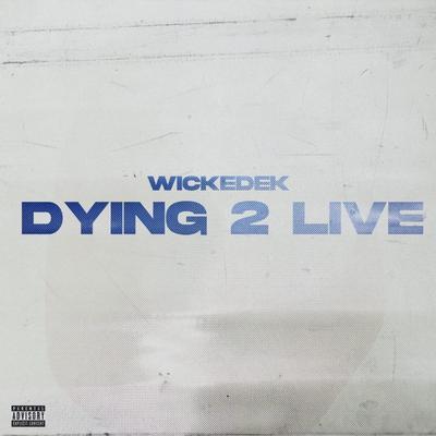 Dying 2 Live's cover