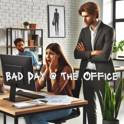 Bad Day @ The Office's cover