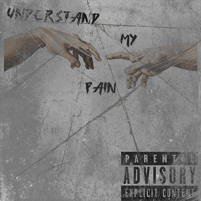 Understand My Pain By TheRealYoungGrind's cover