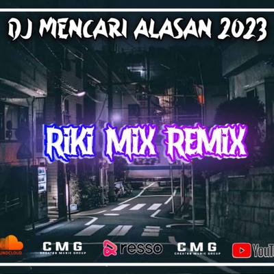 DJ MENCARI ALASAN REMIX (INS)'s cover