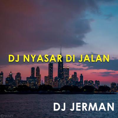 DJ Nyasar Di Jalan's cover