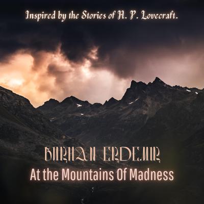 At the Mountains Of Madness By Burhan Erdemir's cover