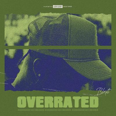 Overrated By Blxst's cover