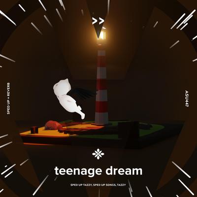 teenage dream - sped up + reverb's cover