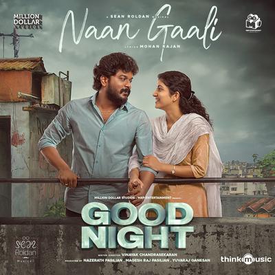 Naan Gaali (From "Good Night")'s cover