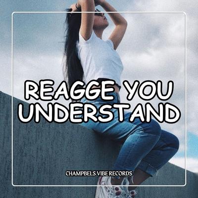 REAGGE YOU UNDERSTAND By TIMOR PROJECT's cover