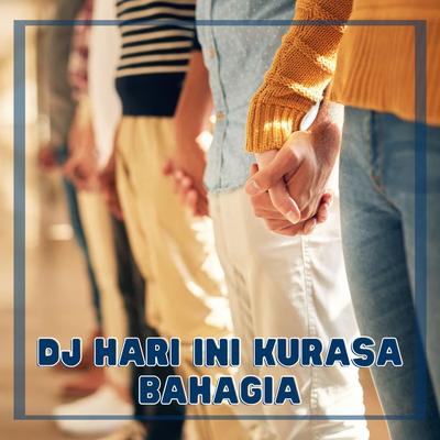 Hari Ini Kurasa Bahagia Remix - Bergandengan Tangan's cover