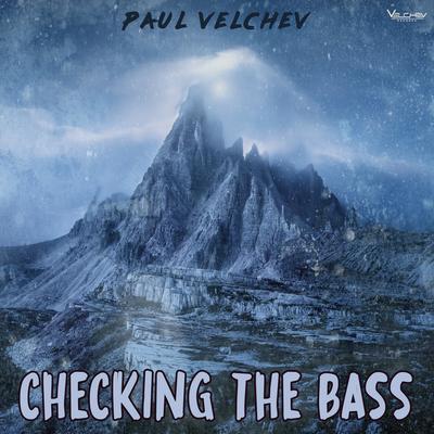 Checking the Bass By Paul Velchev's cover