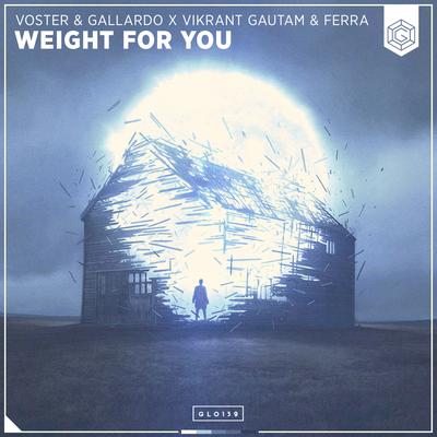 Weight For You By Voster & Gallardo, Vikrant Gautam, Ferra's cover