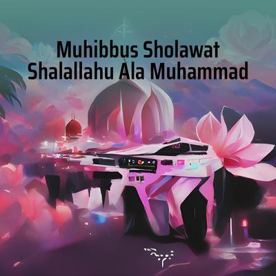 Muhibbus Sholawat Shalallahu Ala Muhammad's cover