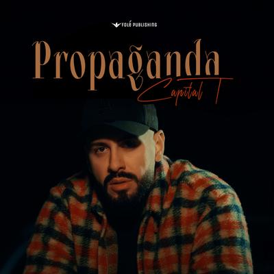 Propaganda By Capital T's cover