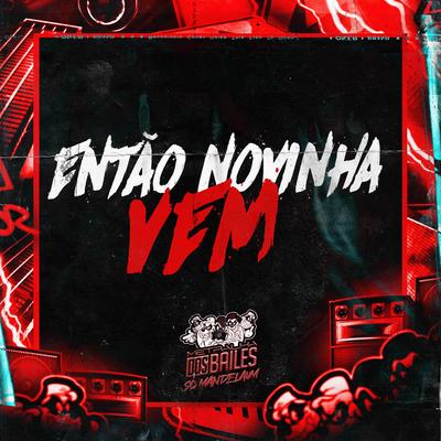 Então Novinha Vem By ITALO SENA, DJ PBeats's cover