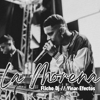 La Morena By Pro Leo The Producer, Flicho dj, Yinar Efecto's cover