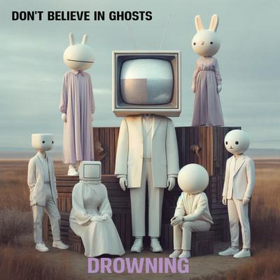 Drowning By Don't Believe In Ghosts's cover