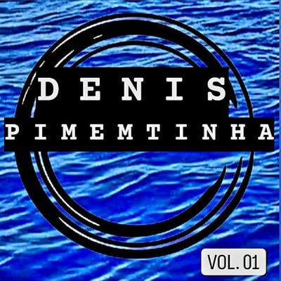 Dennis Pimentinha's cover