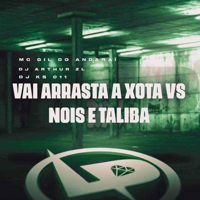 Vai Arrasta a Xota Vs Nois É Talibã's cover