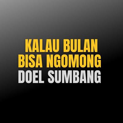 Kalau Bulan Bisa Ngomong's cover