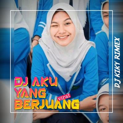 DJ AKU YANG BERJUANG's cover