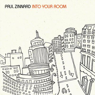 Into Your Room By Paul Zinnard's cover