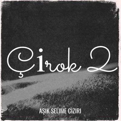 Çi̇rok 2's cover