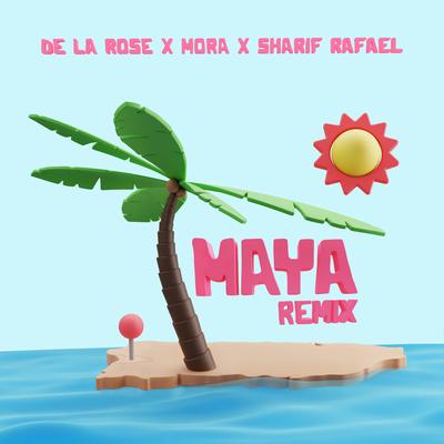 Maya (Remix) By De La Rose, Mora, Sharif Rafael's cover