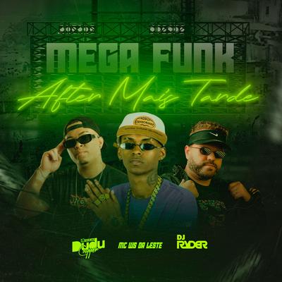 Mega Funk After Mais Tarde By DJ Ryder, Mc Ws da leste, Dj Dudu Coupper's cover