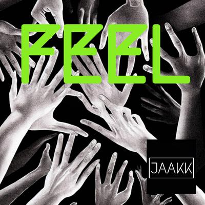 FEEL By JAAKK's cover