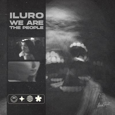 We Are The People By ILURO's cover