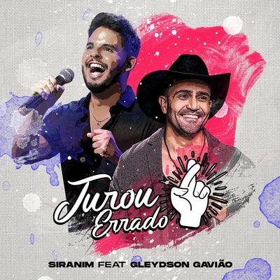Jurou Errado (feat. Gleydson Gavião) By Siranim, Gleydson Gavião's cover