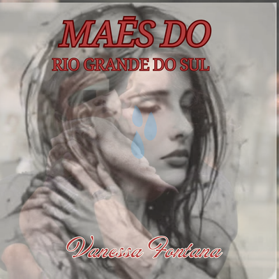 Mães do Rio Grande do Sul By Vanessa Fontana's cover